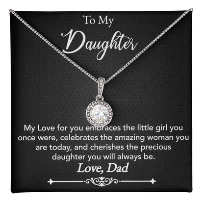 To My Daughter - My love for you - Eternal Hope Necklace - Dad