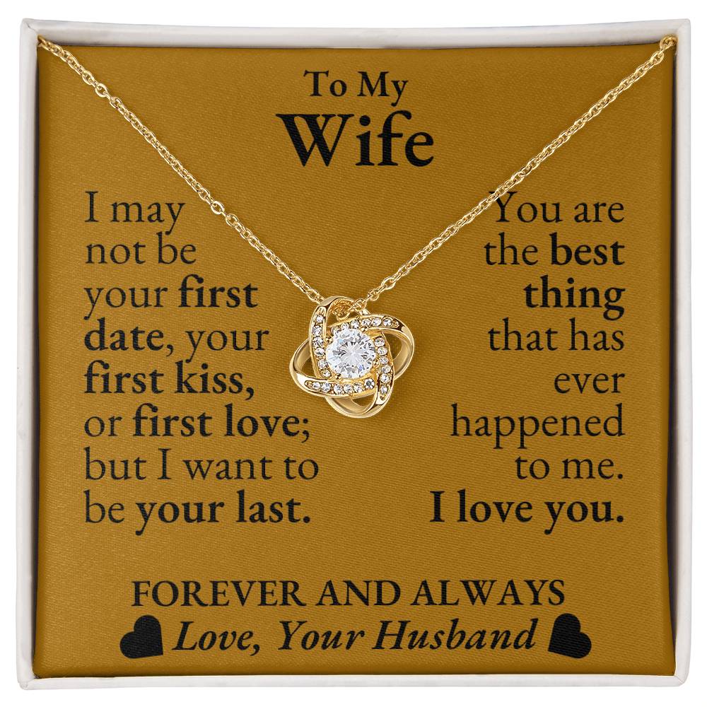 To My Wife - You are the best thing - Love Knot Necklace*