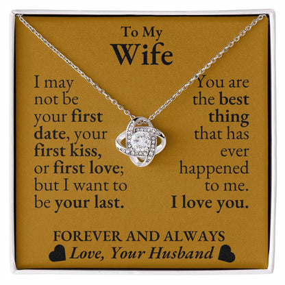 To My Wife - You are the best thing - Love Knot Necklace*