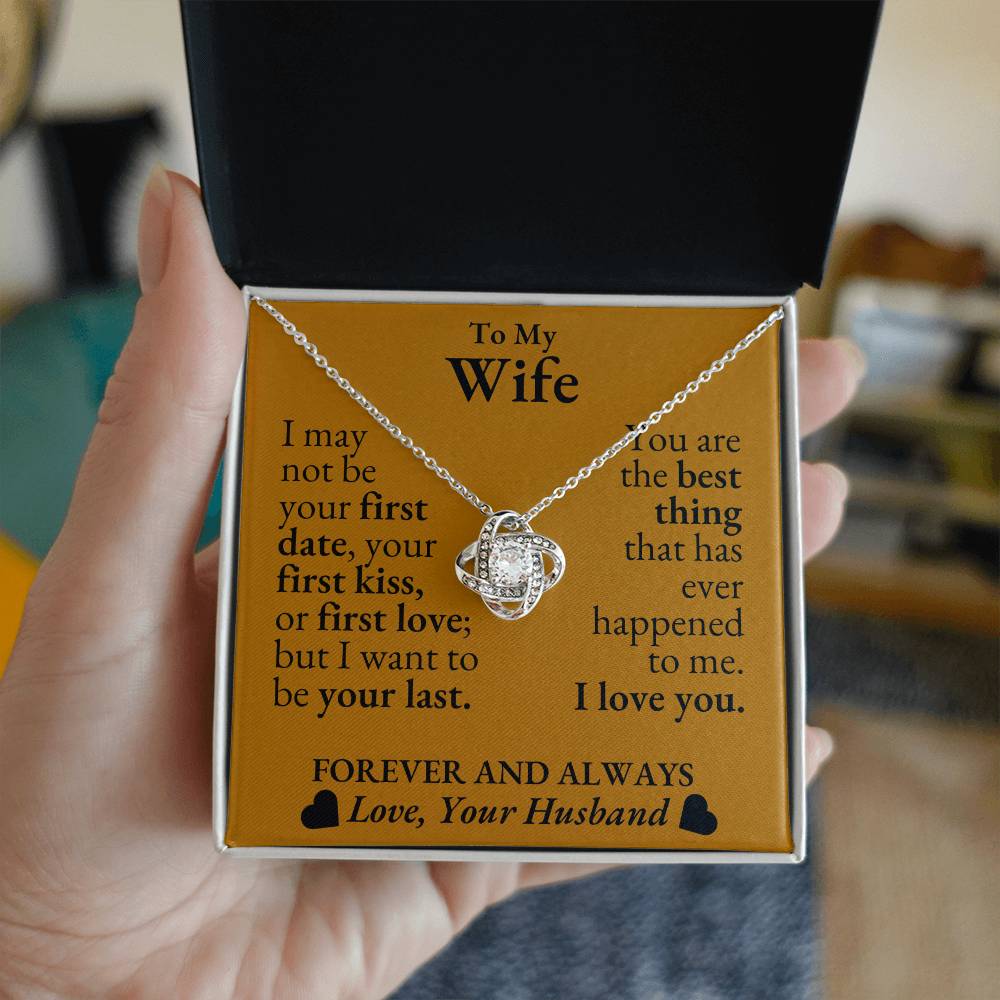 To My Wife - You are the best thing - Love Knot Necklace*