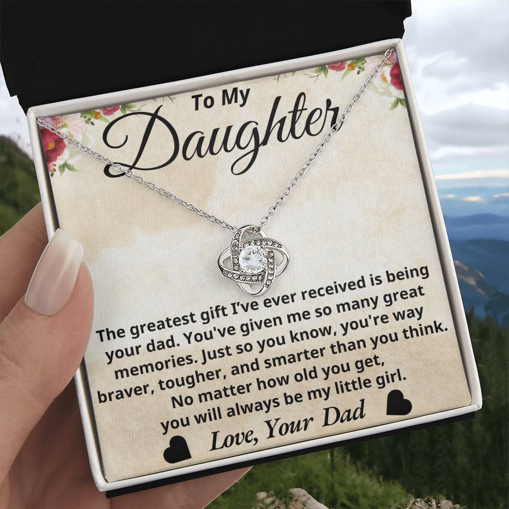 To  My Daughter - The greatest gift - Love Knot Necklace- Dad