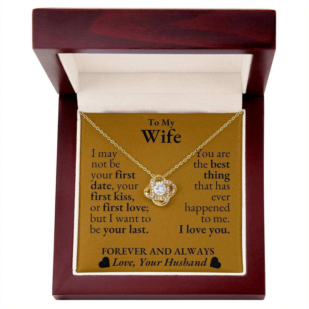 To My Wife - You are the best thing - Love Knot Necklace*