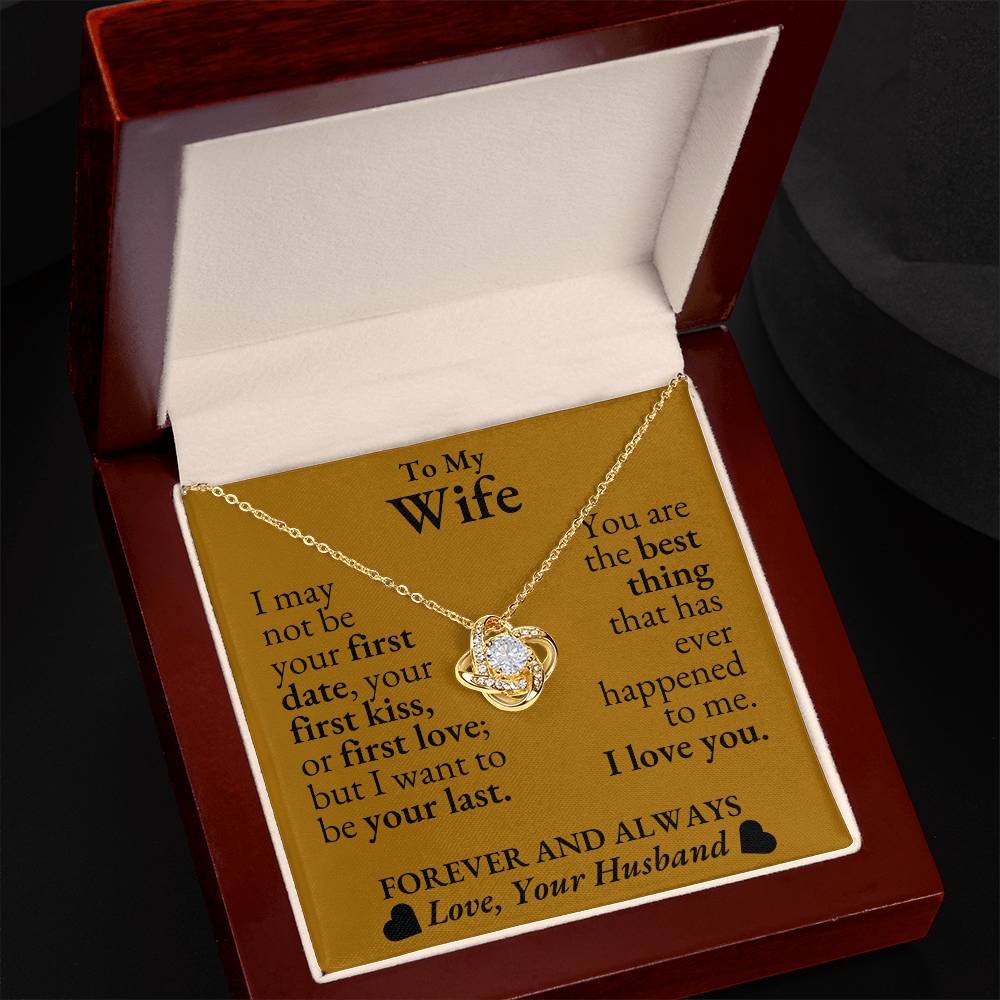 To My Wife - You are the best thing - Love Knot Necklace*