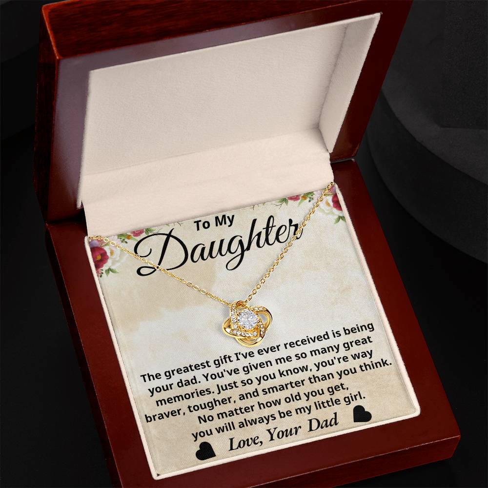 To  My Daughter - The greatest gift - Love Knot Necklace- Dad