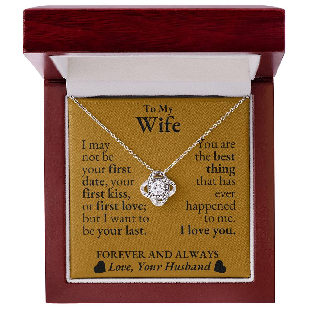 To My Wife - You are the best thing - Love Knot Necklace*