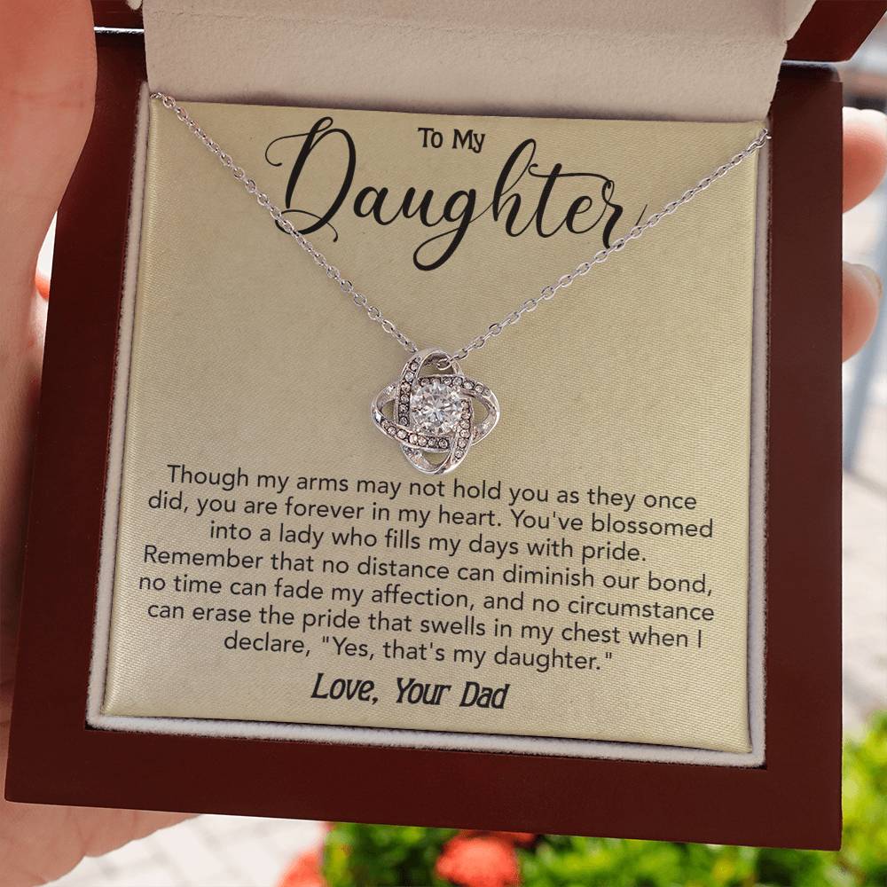 To  My Daughter - Though my arms may not hold you - Love Knot Necklace