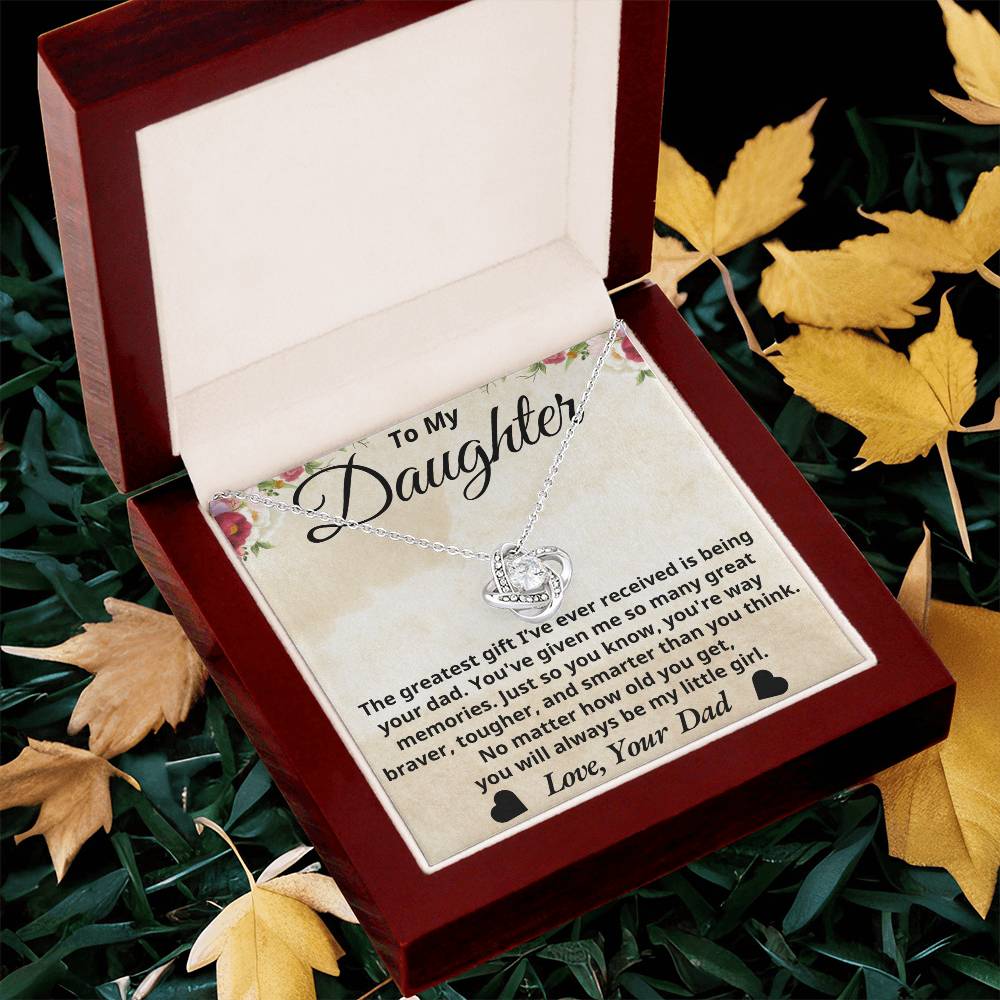 To  My Daughter - The greatest gift - Love Knot Necklace- Dad