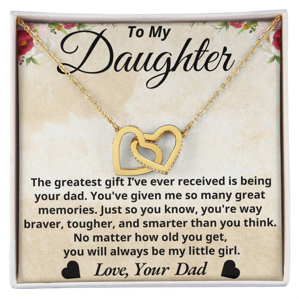 To My Daughter - The greatest gift - Interlocking Hearts Necklace - Dad