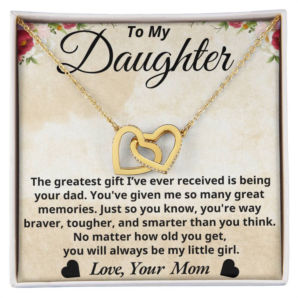 To My Daughter - The greatest gift - Interlocking Hearts Necklace - Mom