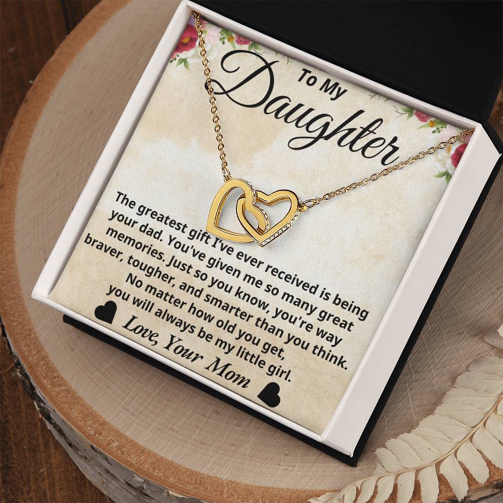 To My Daughter - The greatest gift - Interlocking Hearts Necklace - Mom