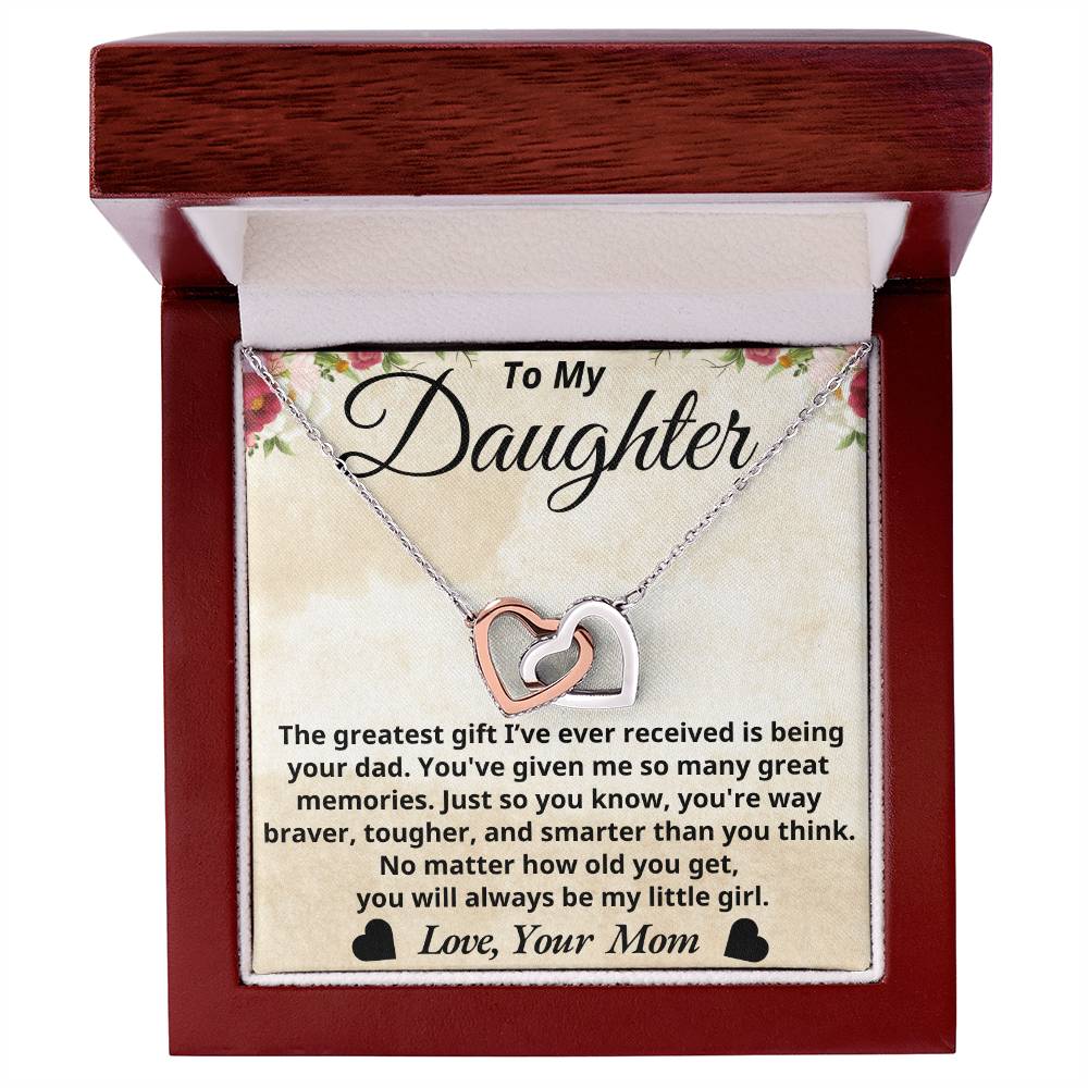 To My Daughter - The greatest gift - Interlocking Hearts Necklace - Mom