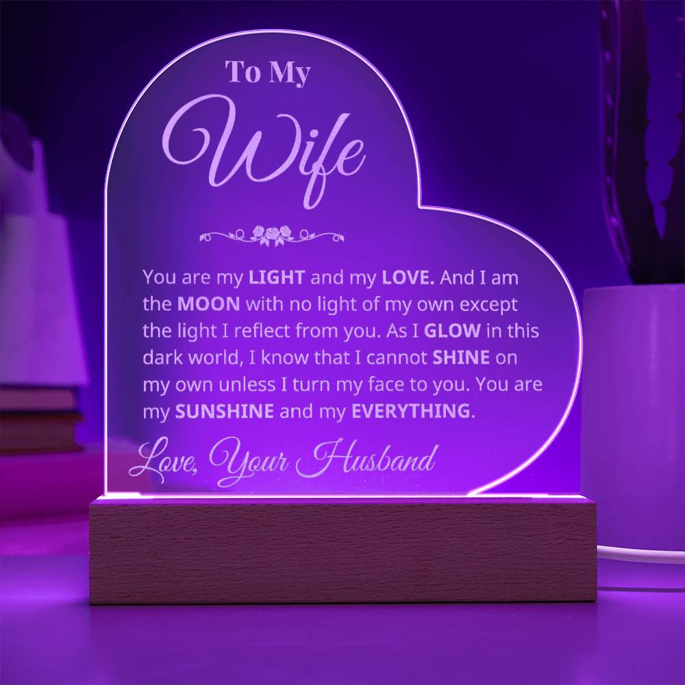 To My Wife - You are my light - Engraved Acrylic Heart Plaque