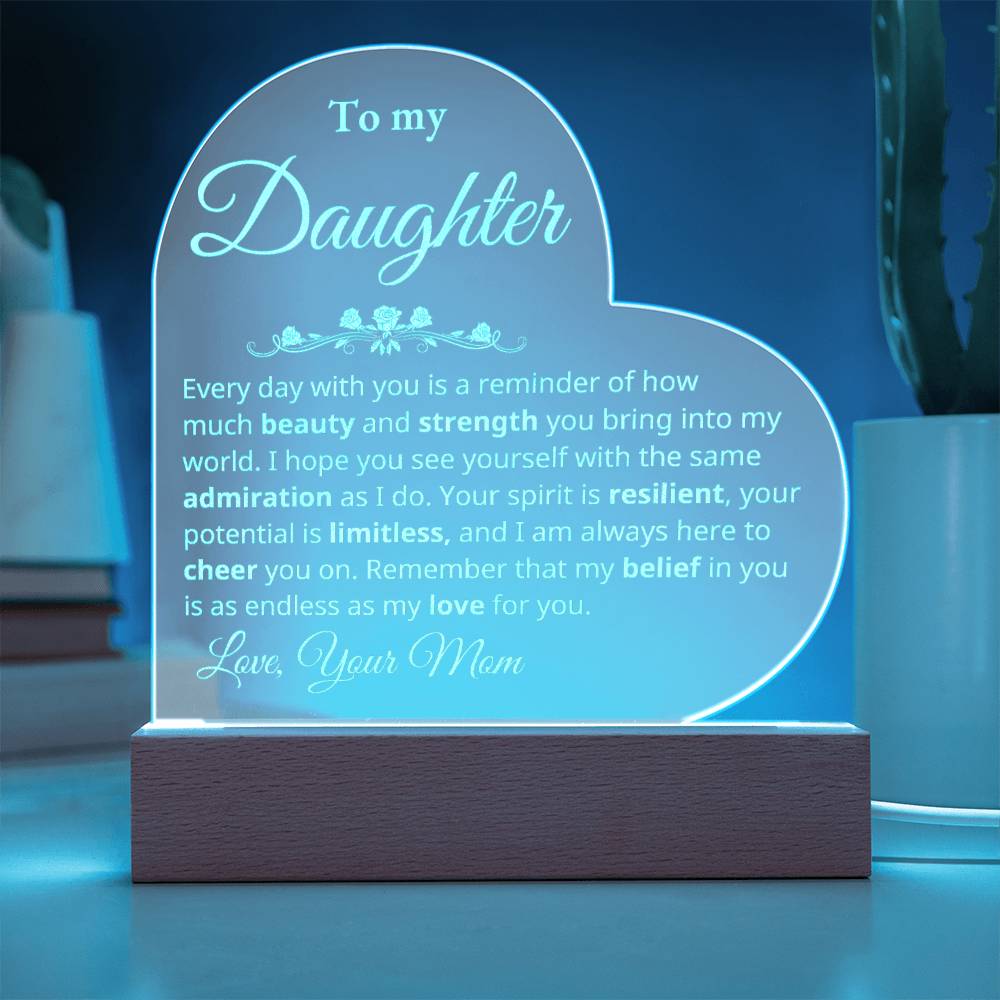 To My Daughter - Beauty and strength - Heart Plaque - Mom