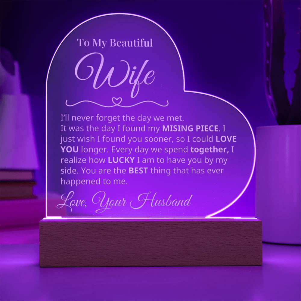 To My Wife - My Missing Piece - Engraved Acrylic Heart Plaque