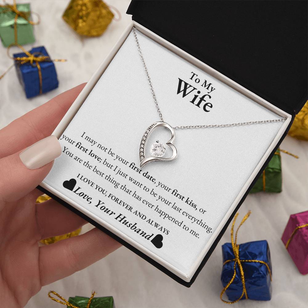 To My Wife - I may not be your first date - Forever Love Necklace